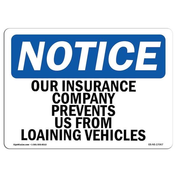 OSHA, Our Insurance Company Prevents Us From Loaning, 24in X 18in Rigid Plastic, NS-P-1824-L-17067